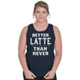 thumbnail image 3 of Better Latte Than Never Coffee Tank Top Tee Shirt Women Brisco Brands S, 3 of 6
