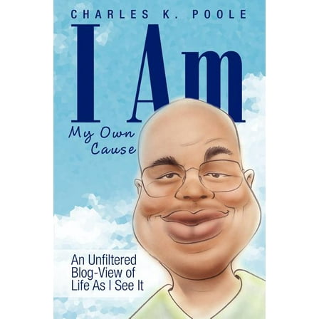 I Am My Own Cause (Paperback)