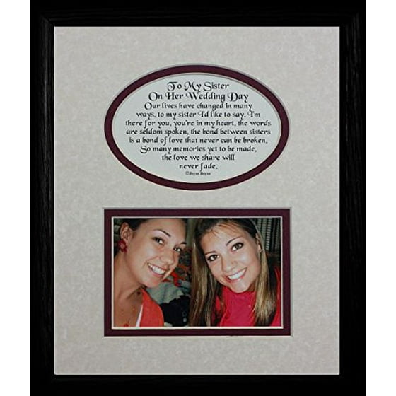 8x10 To My Sister On Her Wedding Day Picture Poetry Photo Gift Frame Cream Burdy Mat With Black Great Keepsake For The