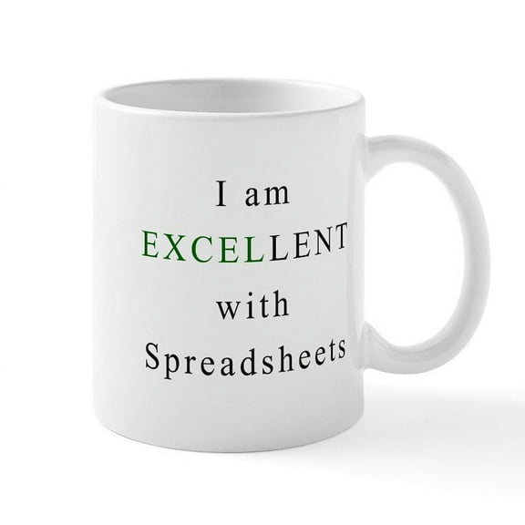 CafePress - Excellent Spreadsheets Mug - 11 oz Ceramic Mug - Novelty Coffee Tea Cup