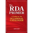thumbnail image 1 of Pre-Owned The RDA Primer : A Guide for the Occasional Cataloger (Paperback) 9781586833480, 1 of 1
