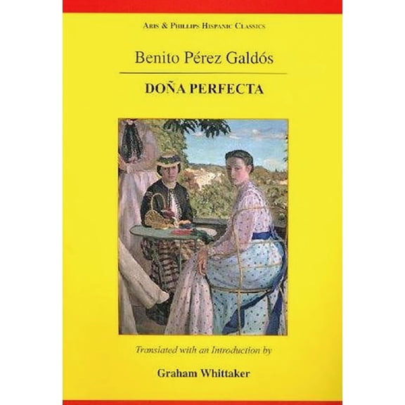 Aris & Phillips Hispanic Classics Galdos: Dona Perfecta, (Hardcover)