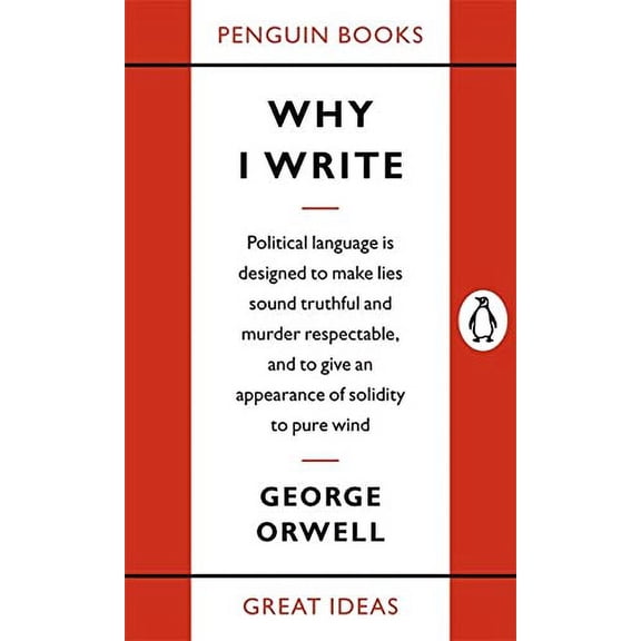 Pre-Owned Penguin Great Ideas : Why I Write: George Orwell Paperback