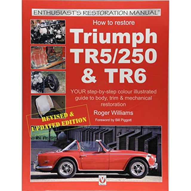 How to Restore Triumph TR5, TR250 and TR6 (Enthusiast's Restoration Manual)