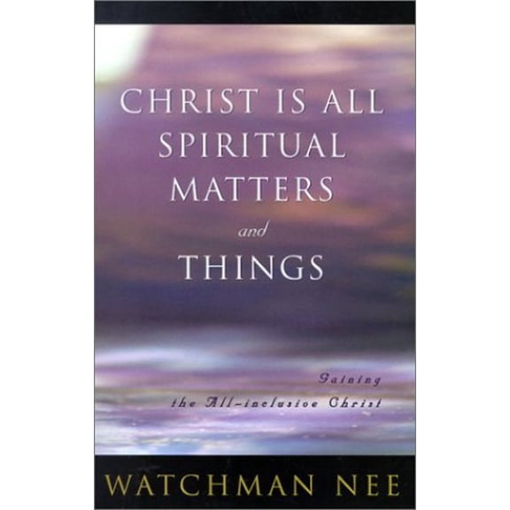 Pre-Owned Christ is All Spiritual Matters and Things (Paperback)