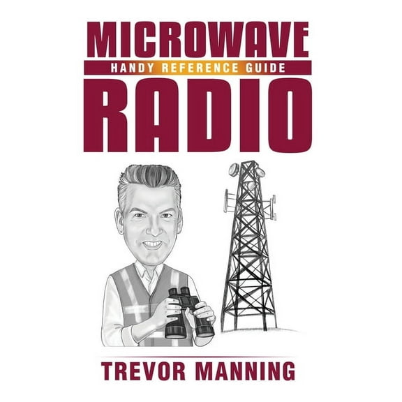 MICROWAVE RADIO Handy Reference Guide (Hardcover)