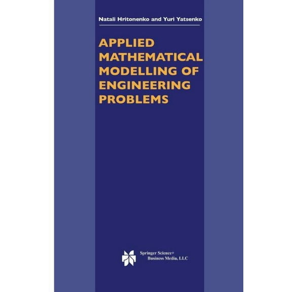 Applied Optimization Applied Mathematical Modelling of Engineering Problems, Book 81, (Paperback)