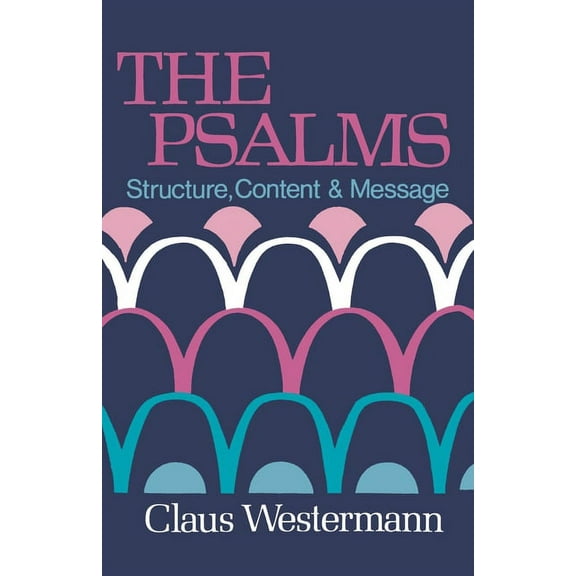 The Psalms: Structure Content & Message, (Paperback)