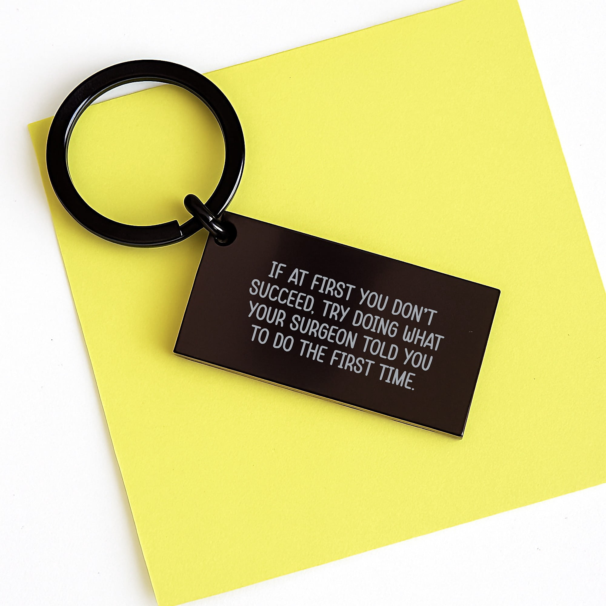 Funny Surgeon Gifts from Men to Women, 'If At First You Don't Succeed' Keychain for Graduation, Black Stainless Steel, Engraved Message, Gifts for Surgeon, Friends, Coworkers, Family