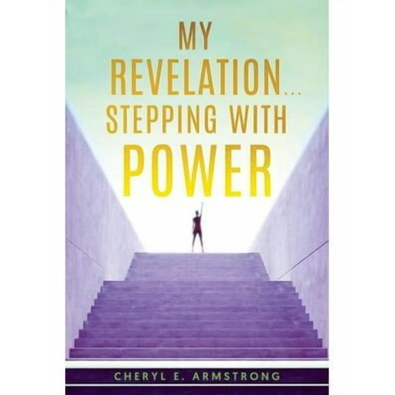 My Revelation...Stepping with Power (Paperback)