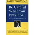 thumbnail image 2 of Be Careful What You Pray For, You Might Just Get It: What We Can Do about the Unintentional Effects of Our Thoughts, Pra, (Paperback), 2 of 2