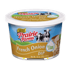 Prairie Farms Farmer Owned French Onion Dip, 16 oz Tub