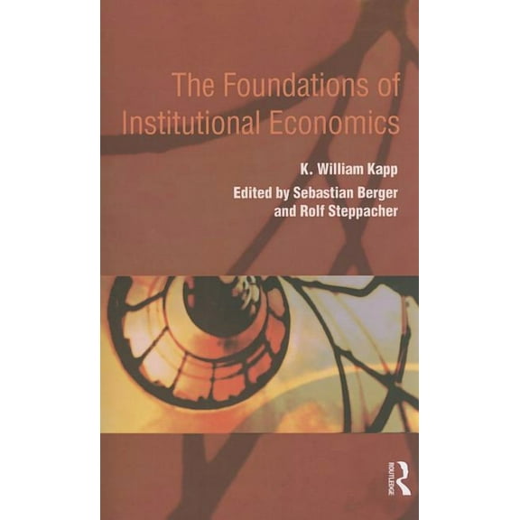 Routledge Advances in Heterodox Economic The Foundations of Institutional Economics, Book 13, (Paperback)