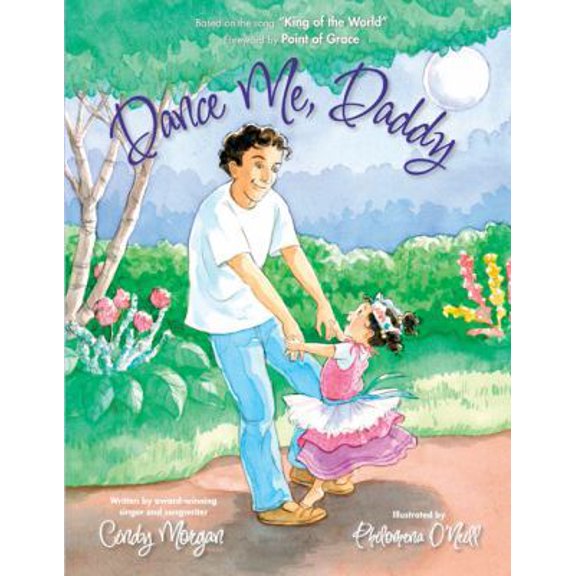 Pre-Owned Dance Me, Daddy (Hardcover) 0310717620 9780310717621