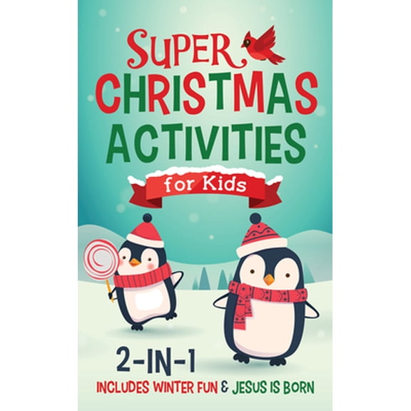 Pre-Owned Super Christmas Activities for Kids 2-In-1: Includes Winter Fun & Jesus Is Born (Paperback) 1643529730 9781643529738
