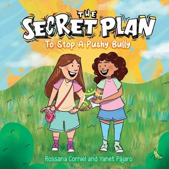 The Secret Plan to Stop a Pushy Bully, (Paperback)