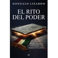 thumbnail image 1 of Libro El Rito Del Poder Tapa Blanda, Autor Gonzalo Lizardo, Editorial Martinez Roca Mexico, 1 of 2