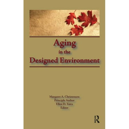 Aging in the Designed Environment [Hardcover - Used]