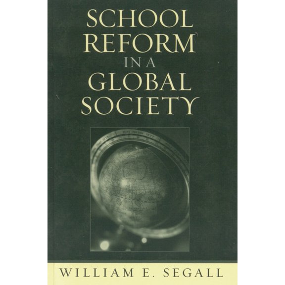 School Reform in a Global Society (Paperback)