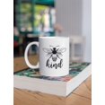 thumbnail image 2 of Bee Kind Mug Inspirational Motivational Positivity Coffee Mug 11 oz, 2 of 4