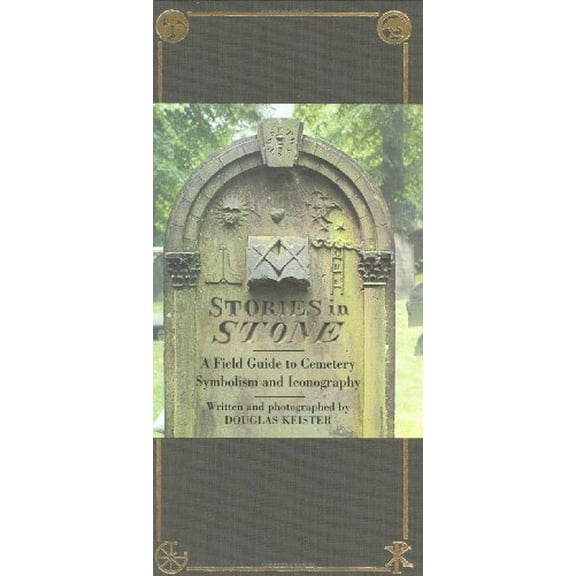 Pre-Owned Stories in Stone: A Field Guide to Cemetary Symbolism and Iconography Paperback