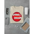 thumbnail image 3 of Living The Dream Red Bubble T-Shirt Men -Image by Shutterstock, Male Large, 3 of 4