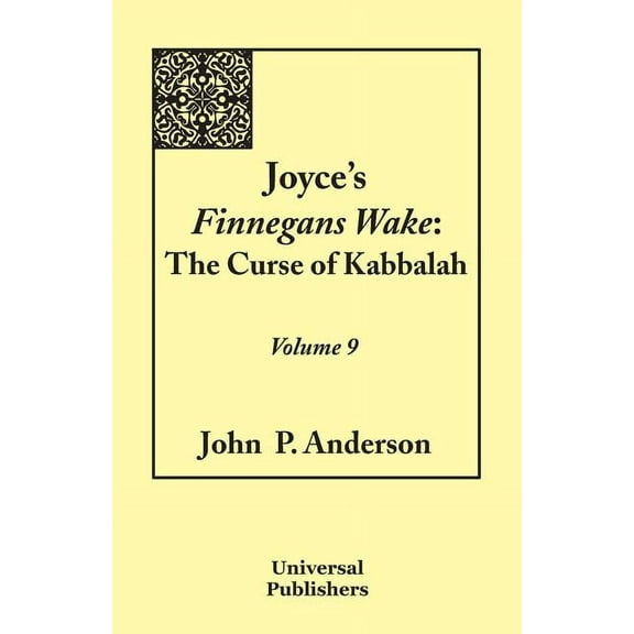 Joyce's Finnegans Wake: The Curse of Kabbalah Volume 9, (Paperback)