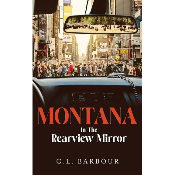 Montana In The Rearview Mirror, (Hardcover)