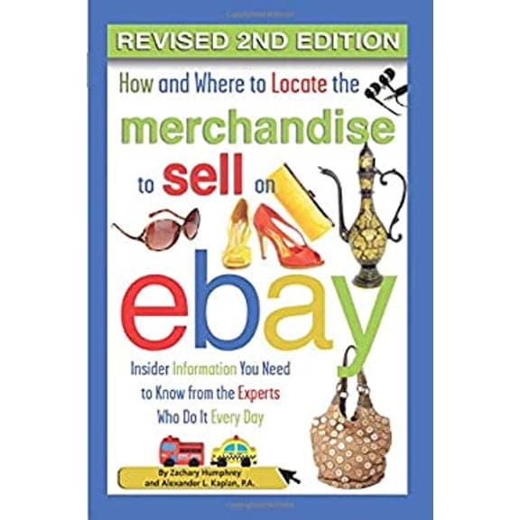 Pre-Owned How and Where to Locate the Merchandise to Sell on EBay : Insider Information You Need to Know from the Experts Who Do It Every Day (Paperback) 9781601389459