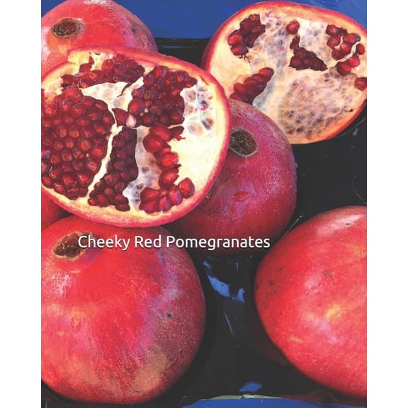 Cheeky Red Pomegranates, (Paperback)