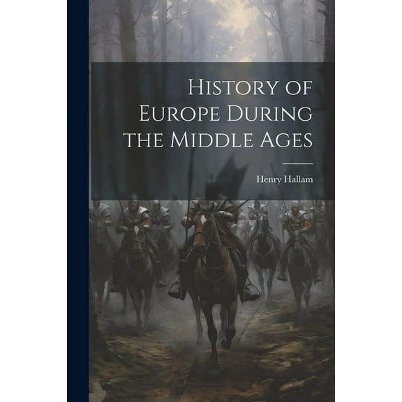 History of Europe During the Middle Ages (Paperback)