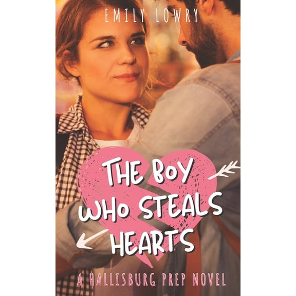 Hallisburg Prep The Boy Who Steals Hearts: A Sweet YA Prep School Romance, Book 2, (Paperback)