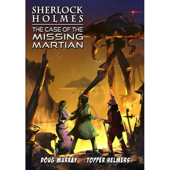 Sherlock Holmes Sherlock Holmes: The Case of the Missing Martian, (Paperback)