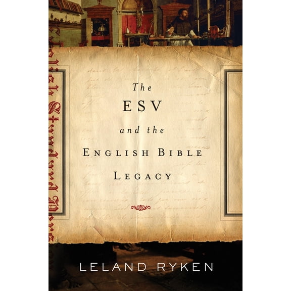 The ESV and the English Bible Legacy, (Paperback)