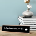 thumbnail image 2 of Signs ByLITA Pretending to Work from Home Desk Sign, novelty nameplate (2 x 8"), 2 of 2