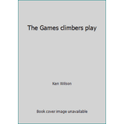 The Games climbers play, Used [Hardcover]