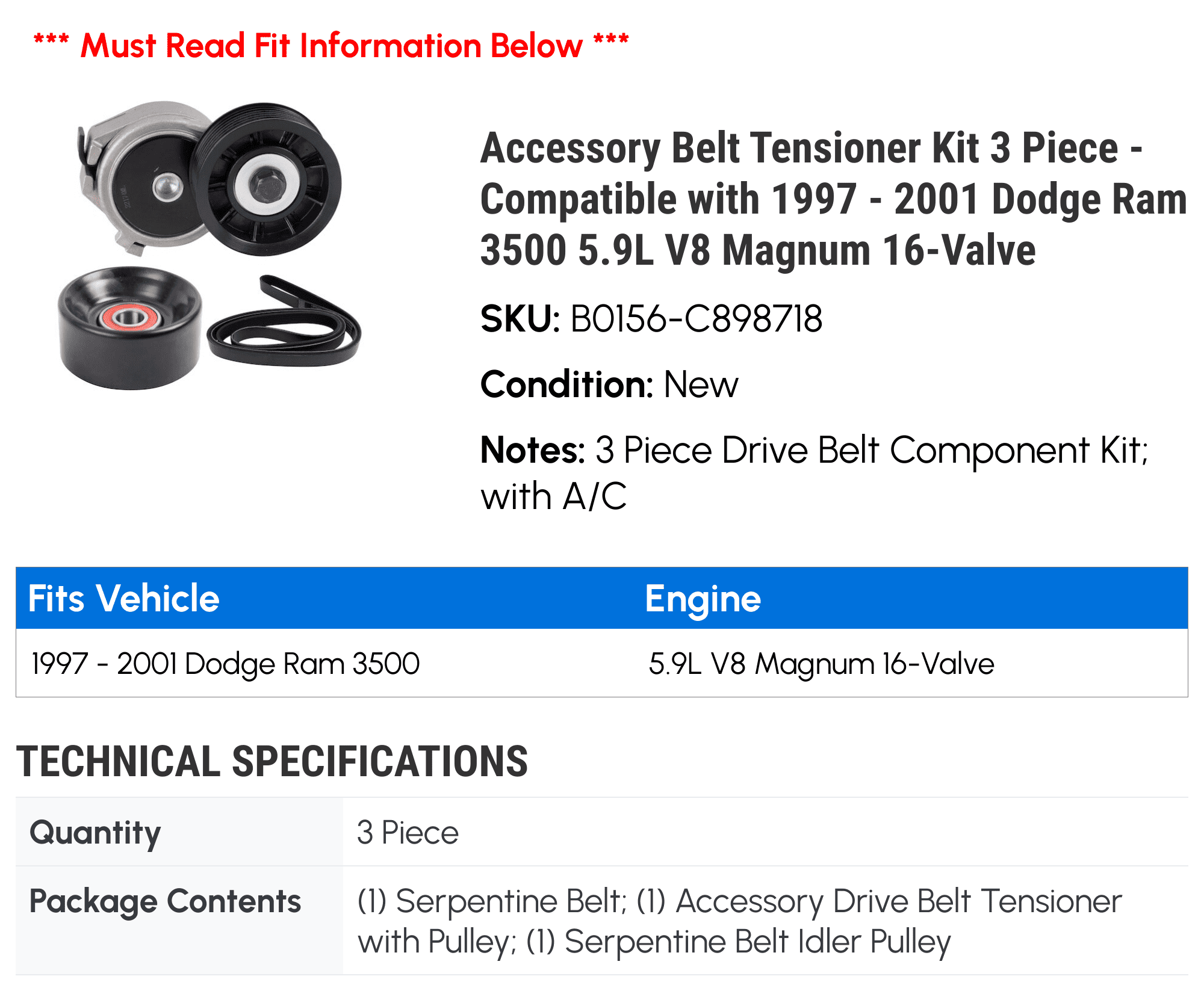 Accessory Belt Tensioner Kit 3 Piece - Compatible with 1997 - 2001 Dodge Ram 3500 5.9L V8 Magnum 16-Valve 1998 1999 2000