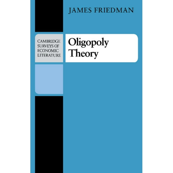 Cambridge Surveys of Economic Literature Oligopoly Theory, (Paperback)