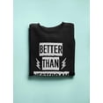 thumbnail image 3 of Better Than Yesterday Quote Sweatshirt Men -Image by Shutterstock, Male Large, 3 of 4