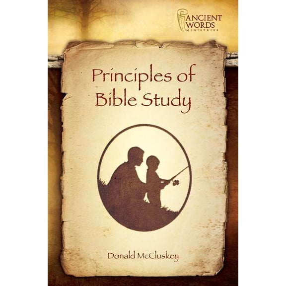 Principles of Bible Study (Paperback) by Donald McCluskey
