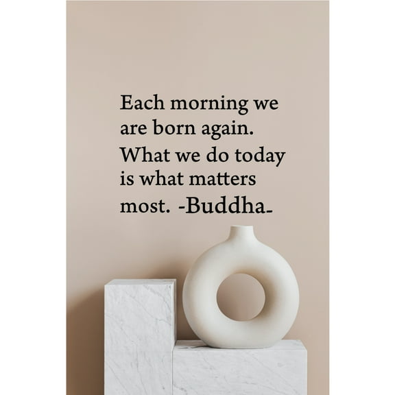 Each Morning We Are Born Again Buddha Quote Vinyl Wall Art - Removable Inspirational Decal for Home, Yoga Studio, Zen Space - Mindfulness, Meditation & Spiritual Décor for Inner Peace