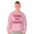 thumbnail image 5 of Born to Hunt Crosshairs Deer Buck Sweatshirt for Men or Women Brisco Brands X, 5 of 6