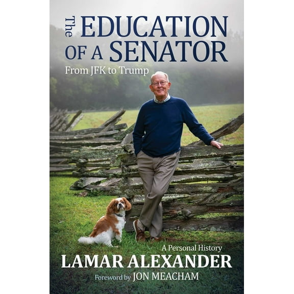 The Education of a Senator: From JFK to Trump, (Hardcover)