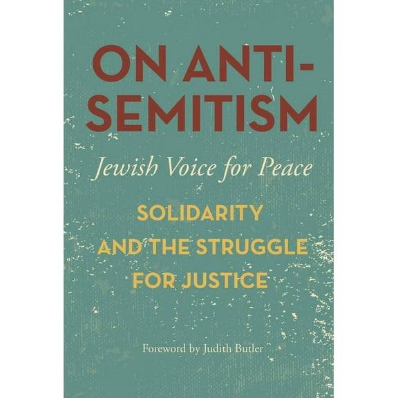 On Antisemitism: Solidarity and the Struggle for Justice, (Paperback)