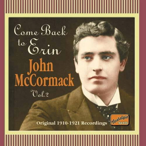 John McCormack - Come Back to Erin - Music & Performance - CD