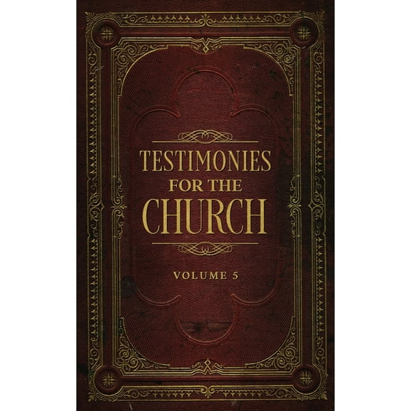 Testimonies for the Church Volume 5, (Hardcover)