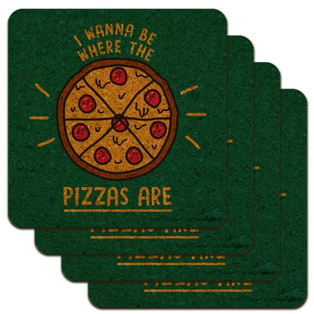 

I Wanna Be Where The Pizzas Are Funny Humor Low Profile Novelty Cork Coaster Set