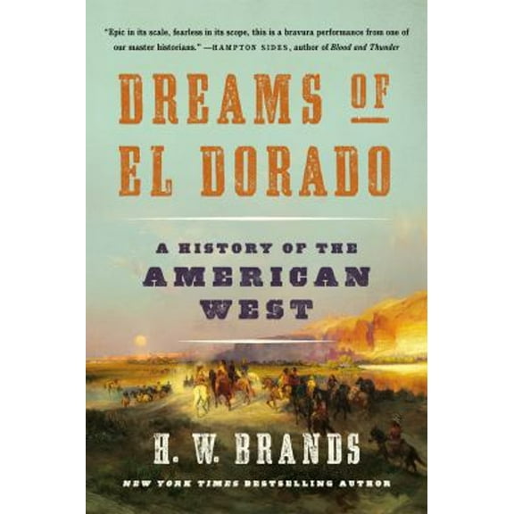 Pre-Owned Dreams of El Dorado: A History of the American West (Paperback) 1541672542 9781541672543