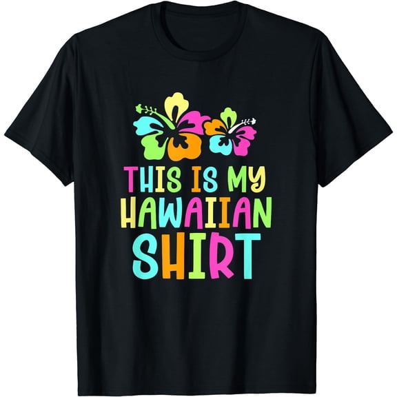 This Is My Hawaiian Tropical Luau Party Costume T-Shirt Black Small