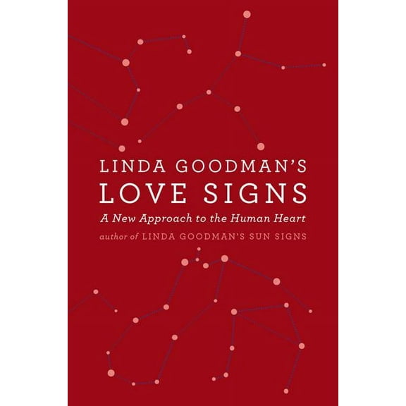 Linda Goodman's Love Signs: A New Approach to the Human Heart, (Paperback)